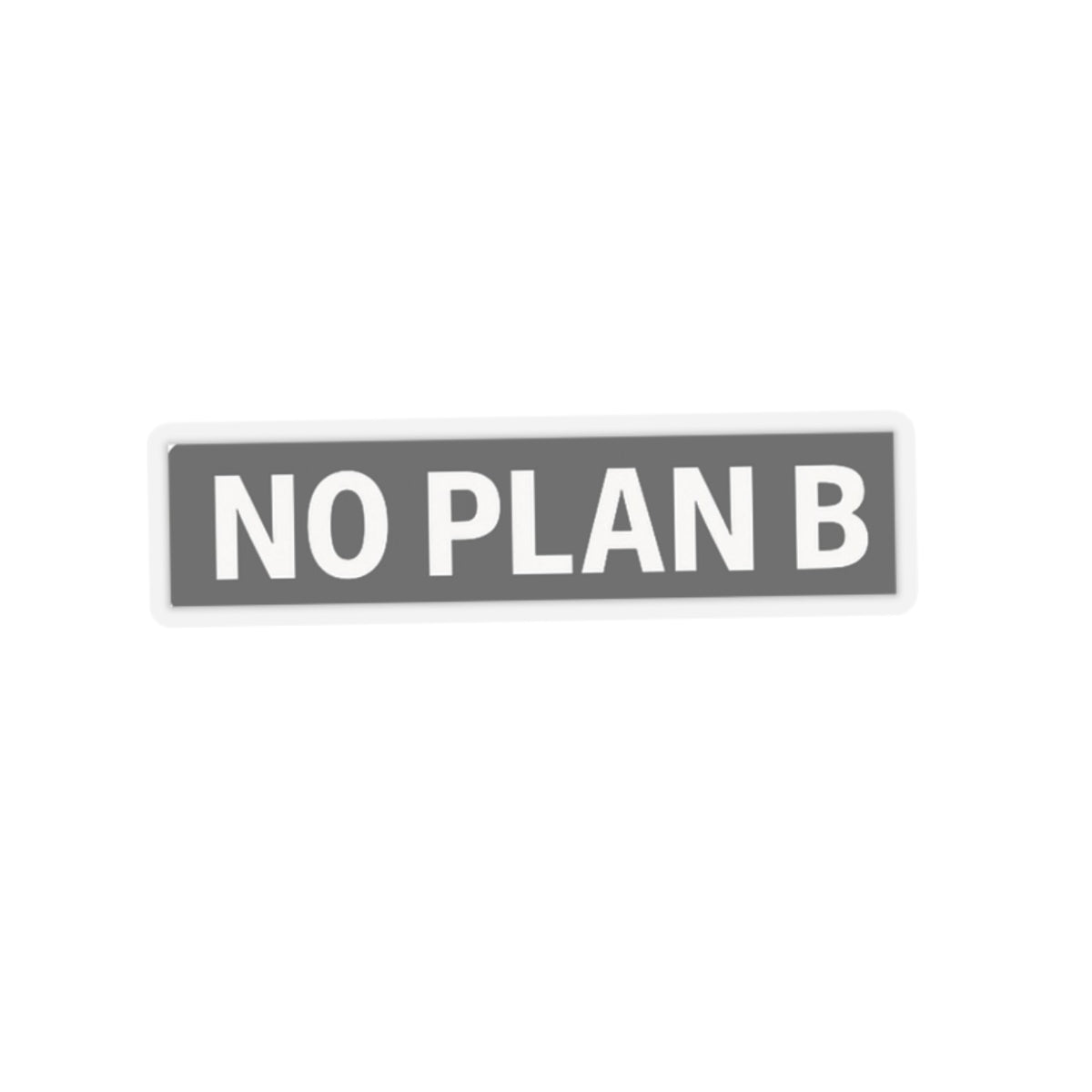 Motivational Kiss-Cut Stickers | No Plan B | Laptop Decals, Positive Affirmations, Vision Board Decor, Gifts for Dreamers